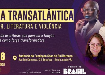 Casa de Rui Barbosa abre debate sobre Mulher, Literatura e Violência